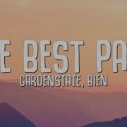 Gardenstate Bien Anamē The Best Part Extended Mix