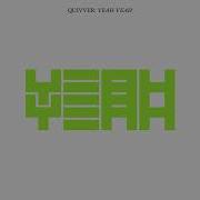 Yeah Yeah Quivver