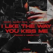 I Like The Way You Kiss Me Techno X Hardstyle Dimatik