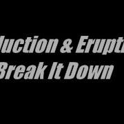 Break It Down Dj Seduction Eruption