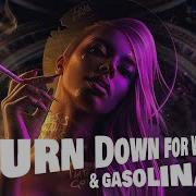 Turn Down For What Gasolina Iam Lumoss Iam Lumoss