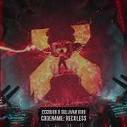 Excision Sullivan King Codename Reckless