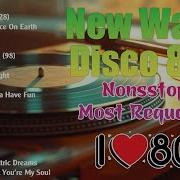 The Best Of New Wave Disco 80S Nonstop Remix