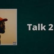 Brent Faiyaz Talk 2 U Lyrics Fan Box
