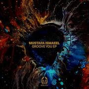 Groove You Mustafa Ismaeel