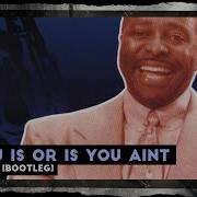 Is You Is Or Is You Ain T My Baby Odd Chap Bootleg Louis Jordan