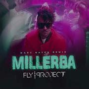 Fly Project Millerba Marc Rayen Remix