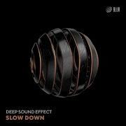Slow Down Deep Sound Effect