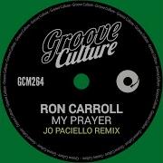 My Prayer Jo Paciello Remix Edit Ron Carroll Jo Paciello