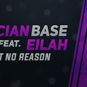 Lucian Base Eilah I Love Got No Reason