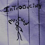 Introducing Mr Chan