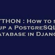 Python How To Set Up A Postgresql Database In Django Hey Delphi