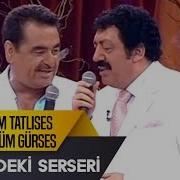 Muslum Gurses Ibrahim Tatlises Duet