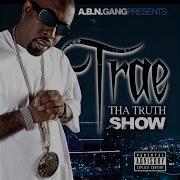 I Do It 4 Tha Gangstas Trae Tha Truth