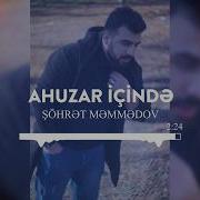 Şöhrət Məmmədov Ahuzar Içində Remix