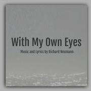 With My Own Eyes Richard Neumann
