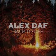 Alex Daf Back To Life