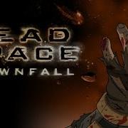 Dead Space Downfall Part 3