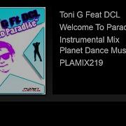 Welcome To Paradise Instrumental Mix Feat Dcl Toni G