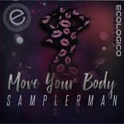 Move Your Body Samplerman