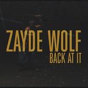 Zayde Wølf Back At It