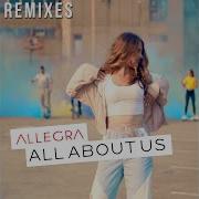 All About Us Dan Thomas Remix Allegra