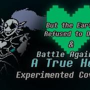 Undertale But The Earth Refused To Die Battle Against A True Hero Experimented V2