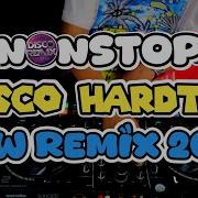 New Disco Hardtek Remix Nonstop 2025