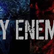 Monsterverse Tribute My Enemy Tommee Profitt Feat Beacon Light Sam Tinnesz Godzilla World