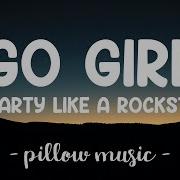 I Party Like A Rockstar Go Girl Pitbull Feat Trina Young Bo