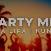 Kungs Dua Lipa Shouse Summer Party Mix Best Remixes Mashups Jon Hangs