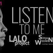 Listen To Me Looking At Me Simon Woolen Lalo Project