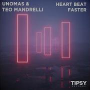 Unomas Heart Beat Faster