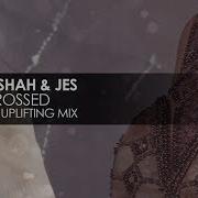 Roger Shah Jes Star Crossed Extended Uplifting Mix