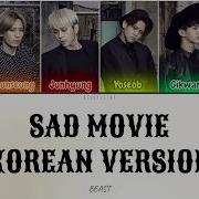 Beast 비스트 Sad Movie Korean Version Color Coded Lyrics Han Rom Eng 가사