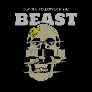 Beast With Yb2 Feat Yb2 Dev The Follower