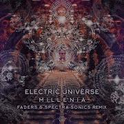 Electric Universe Millenia Faders Spectra Sonics Remix