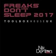 Freaks Don T Sleep 2017 Rework Nik Denton