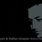 Tata Simonyan Reflex Anapati Arev Vlad X Remix