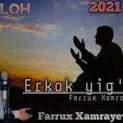 Farrux Xamraev Erkak Yig Laydi