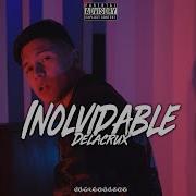 Inolvidable Delacrux