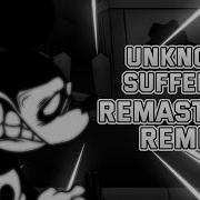 Unknown Suffering Remastered Remix Flp
