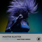 Come Clean Naptone Extended Remix Master Blaster