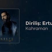 Diriliş Ertuğrul Kahraman Müziği