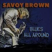 Savoy Brown Blues All Around 2023