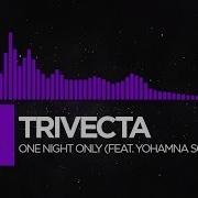 Dubstep Trivecta One Night Only Feat Yohamna Solange Monstercat Release