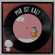 Mir Ist Kalt