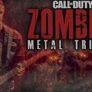 Cod Zombies Metal Remix