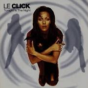 Le Click Tonight Is The Night