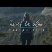 Never Be Alone Shawn Mendes